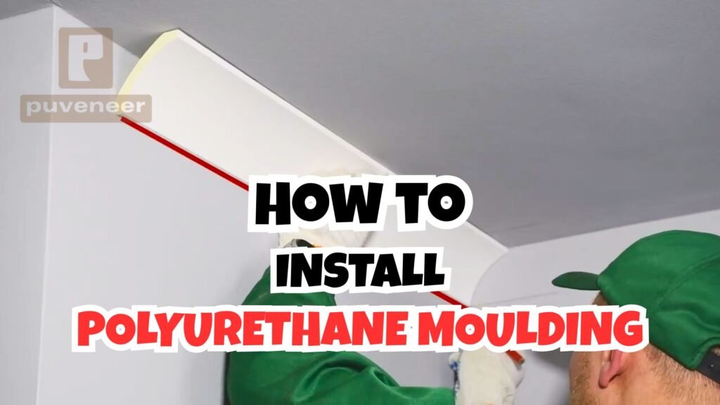 Install Polyurethane Moulding