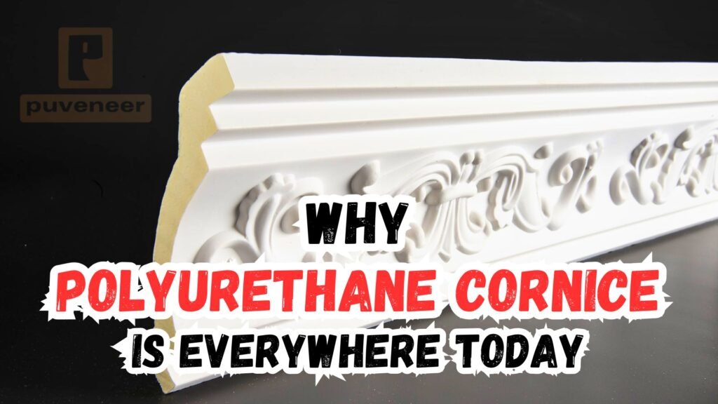 Why Polyurethane Cornice Is Everywhere Today