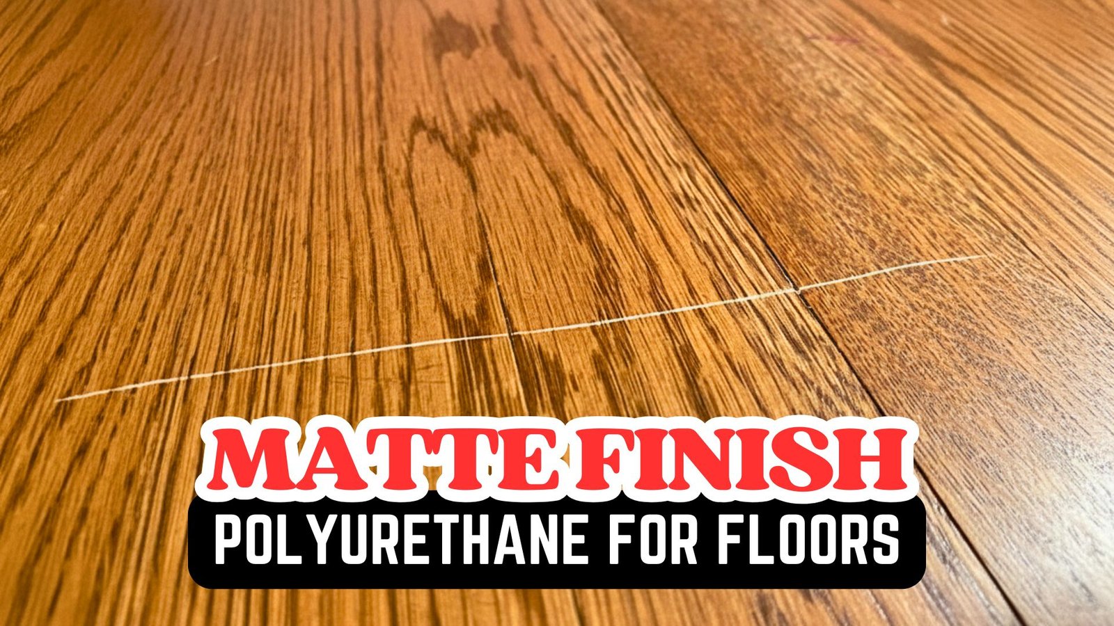 Matte Finish Polyurethane for Floors